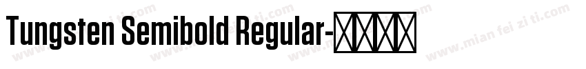 Tungsten Semibold Regular字体转换